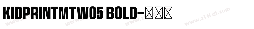 KidprintMTW05 Bold字体转换